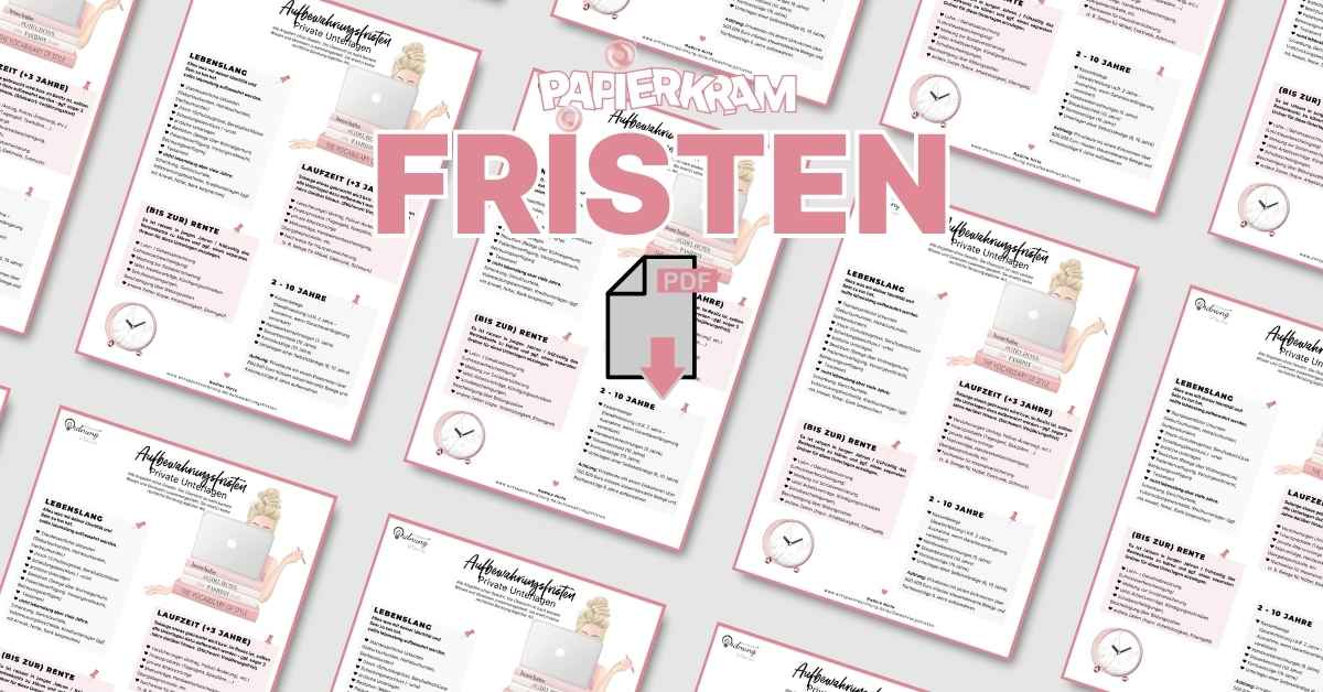 Aufbewahrungsfristen privat (2026): Tabelle & Tipps