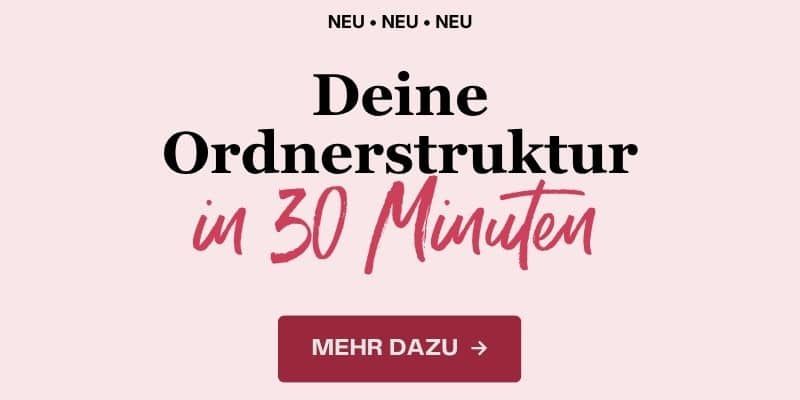 Auf der Werbegrafik in deutscher Sprache steht: „NEU NEU NEU Deine Ordnerstruktur in 30 Minuten.“ Unten befindet sich eine Schaltfläche mit der Aufschrift „Mehr dazu“.